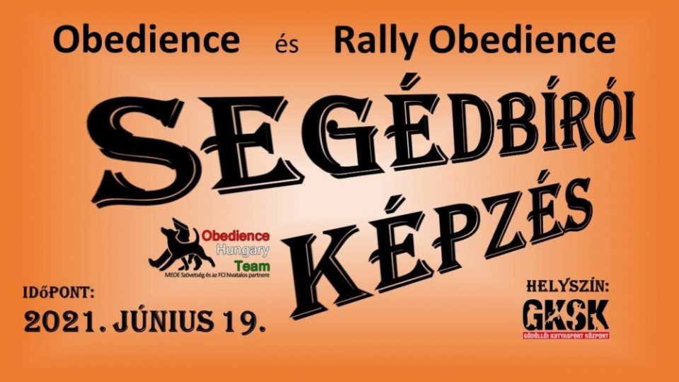 Obedience és Rally Obedience segédbírói képzés – 2021.06.19.